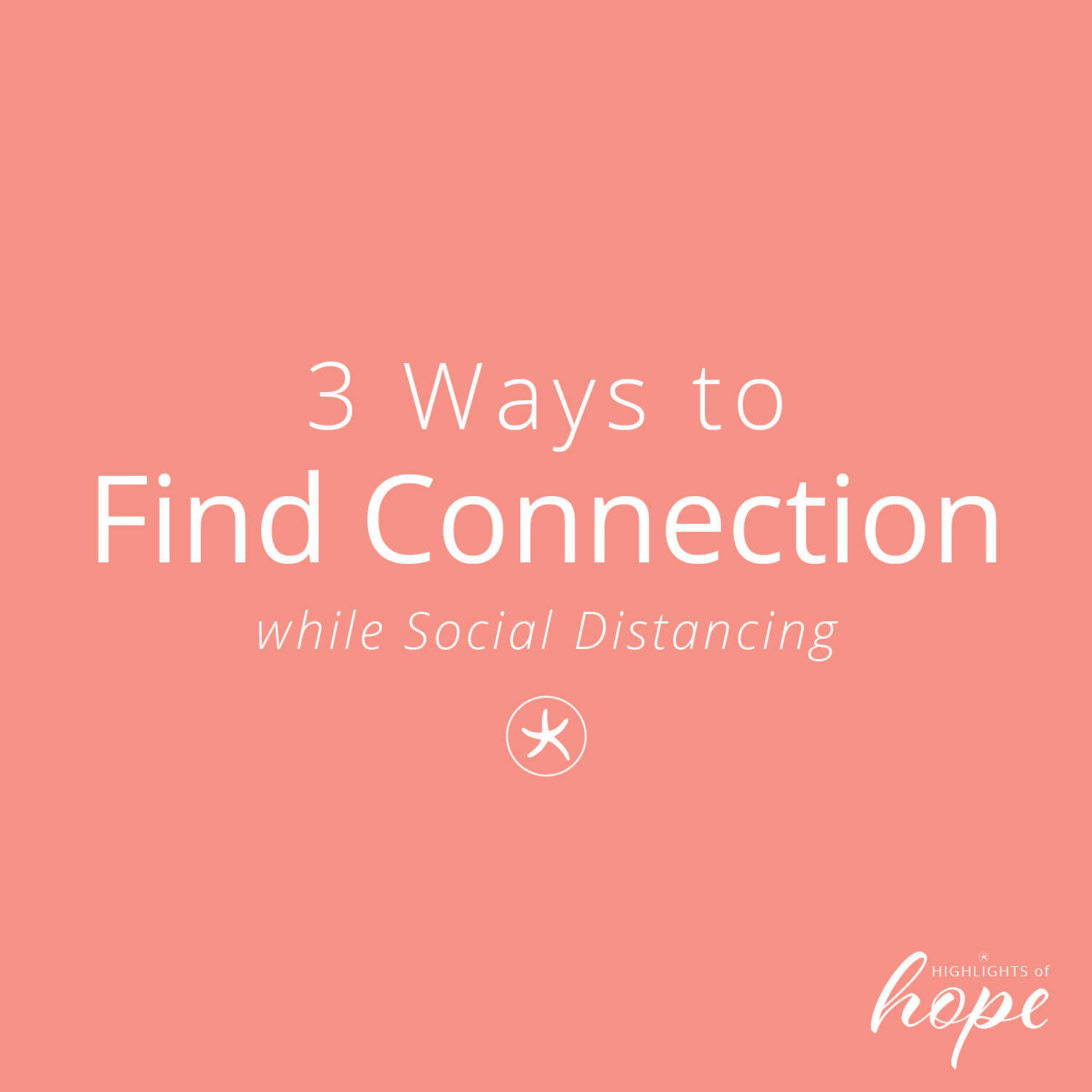 3 Ways to Find Connection While Social Distancing Starfish Project